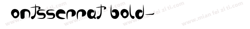 Montsserrat bold字体转换